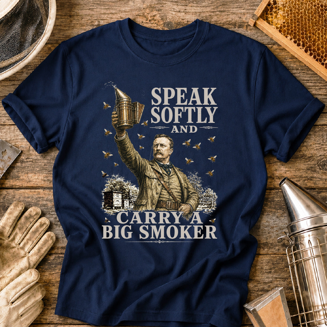 Speak Softly Carry a Big Smoker T-Shirt