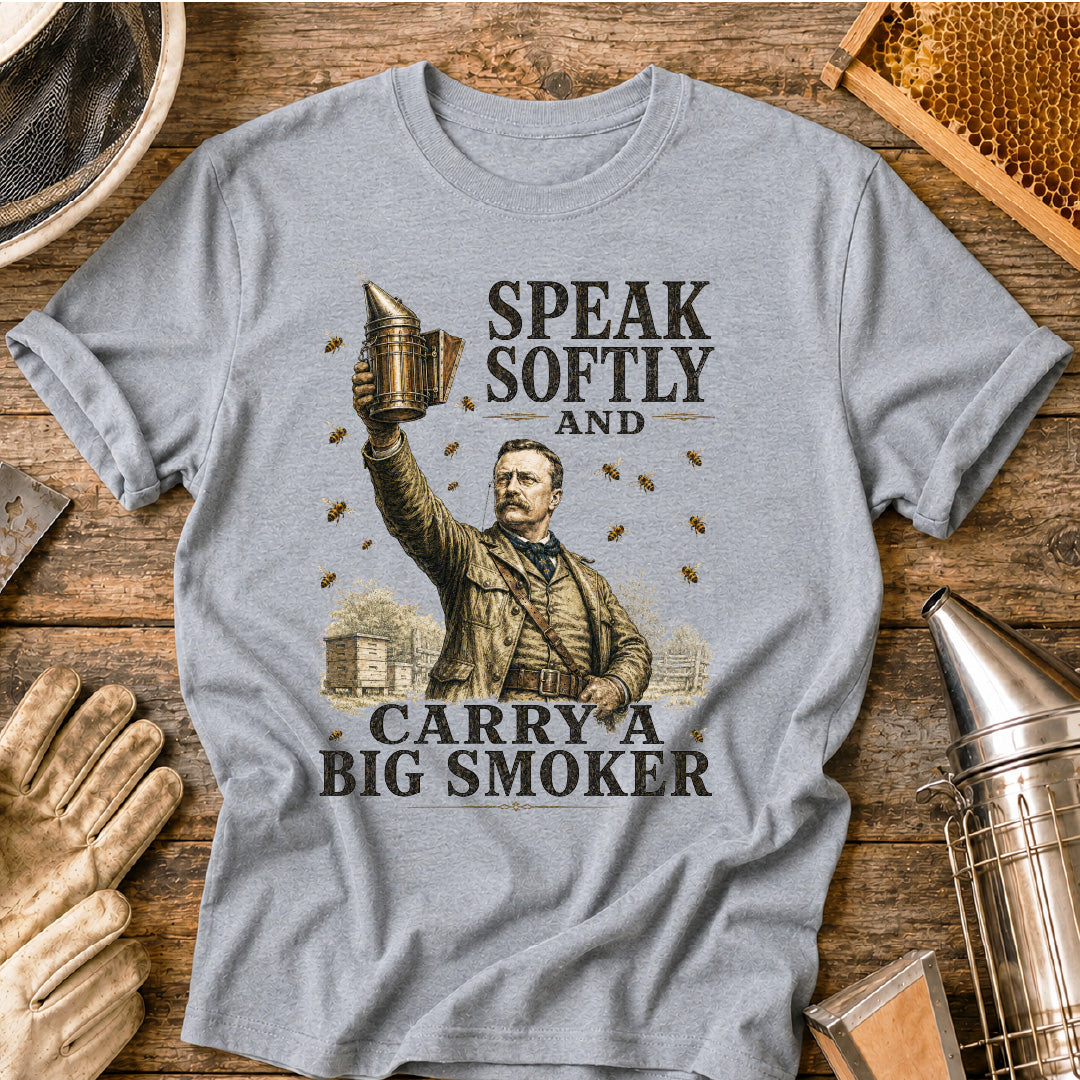 Speak Softly Carry a Big Smoker T-Shirt