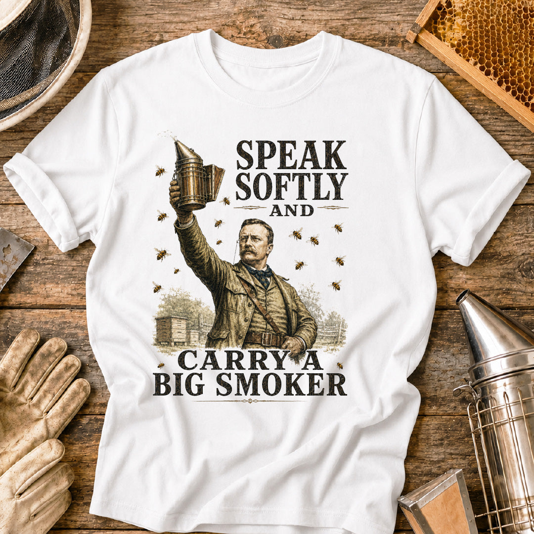 Speak Softly Carry a Big Smoker T-Shirt