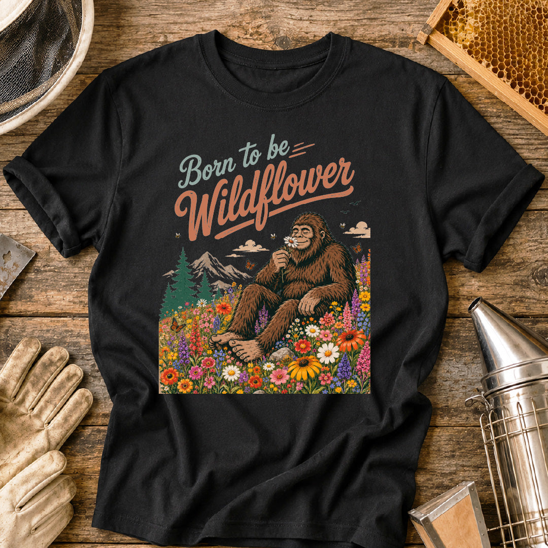 Bigfoot Born to be Wildflower T-Shirt