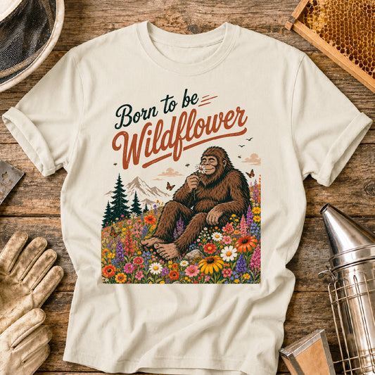 Bigfoot Born to be Wildflower T-Shirt