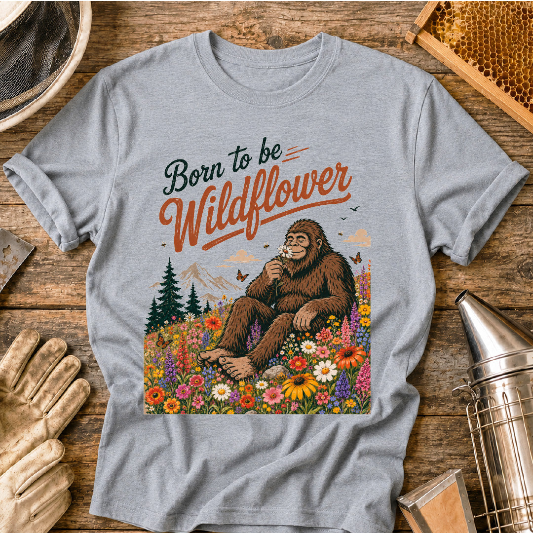 Bigfoot Born to be Wildflower T-Shirt