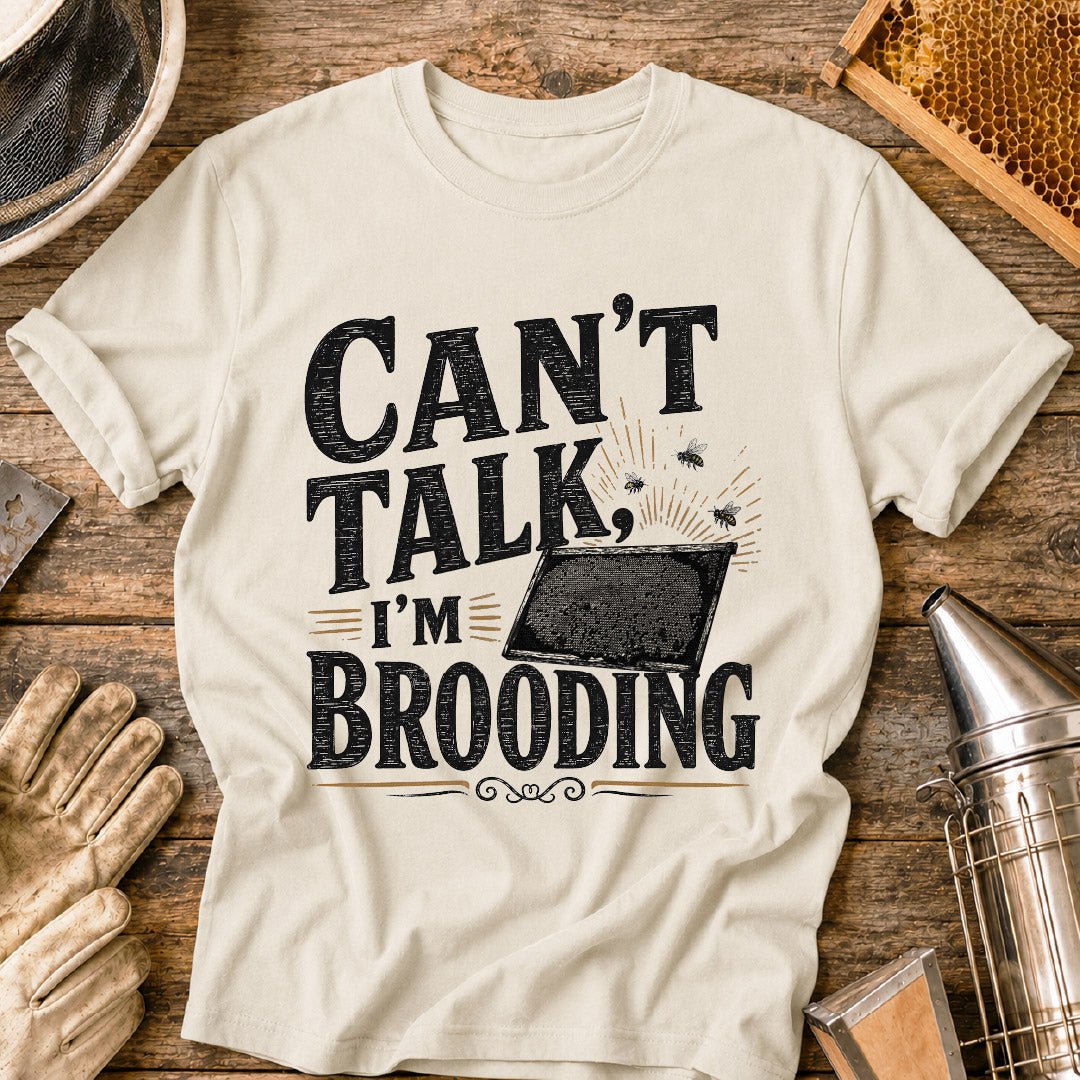Can't Talk I'm Brooding T-Shirt