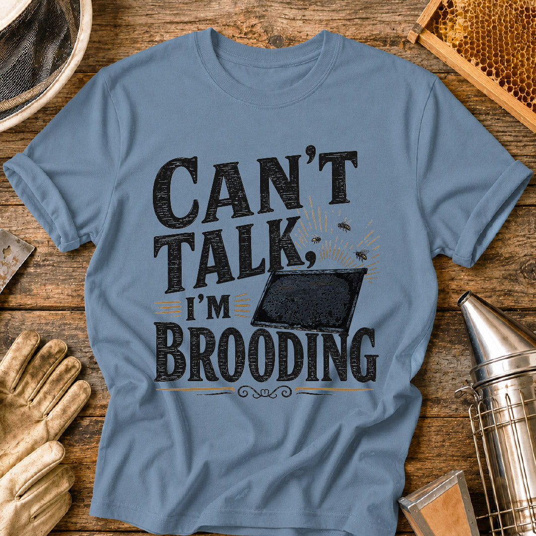 Can't Talk I'm Brooding T-Shirt