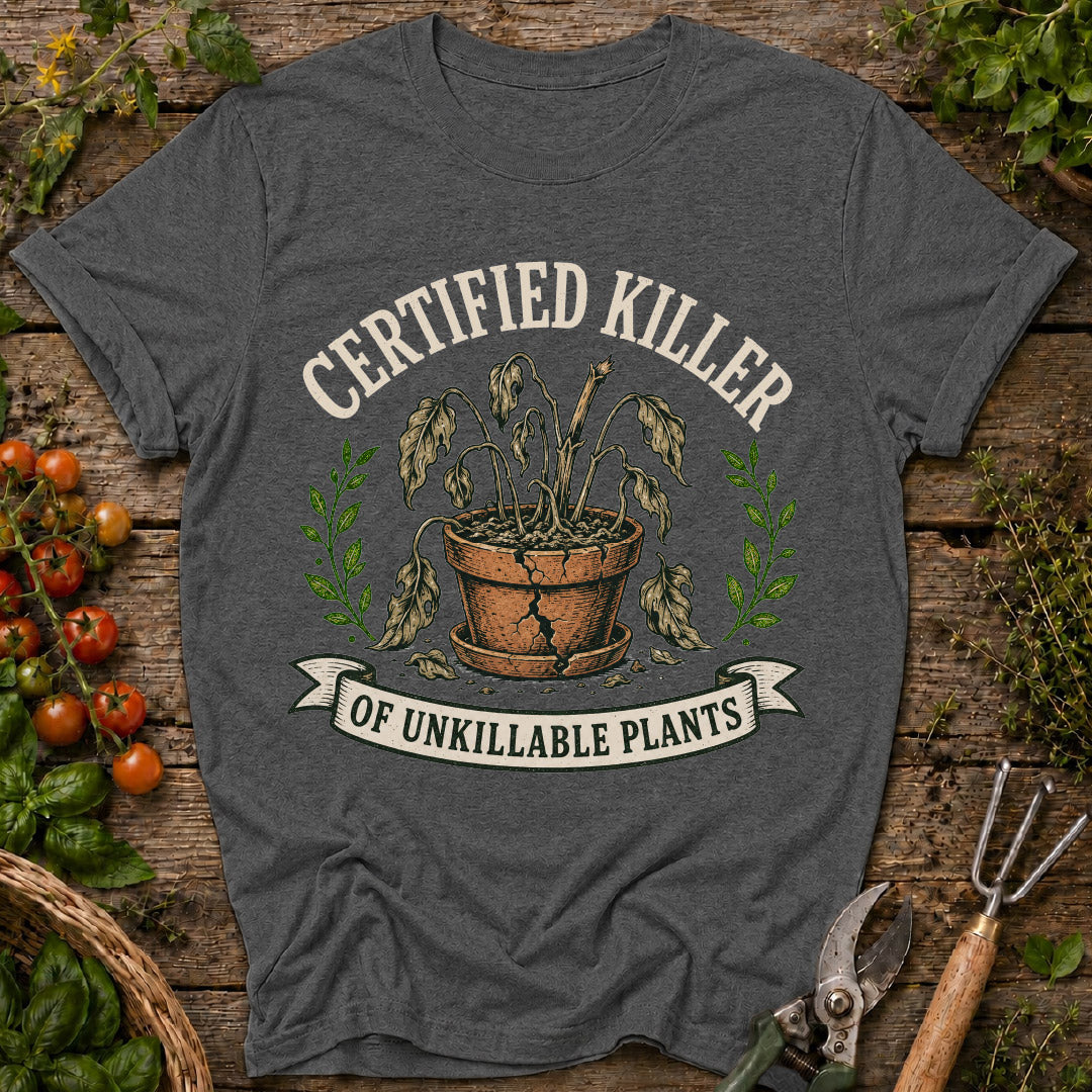 Certified Plant Killer T-Shirt