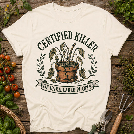 Certified Plant Killer T-Shirt