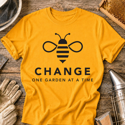 Change One Garden at a Time T-Shirt