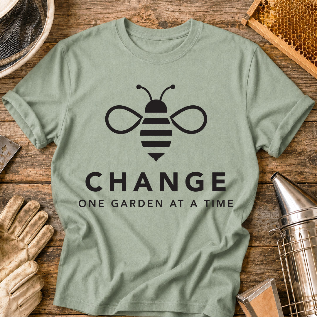 Change One Garden at a Time T-Shirt