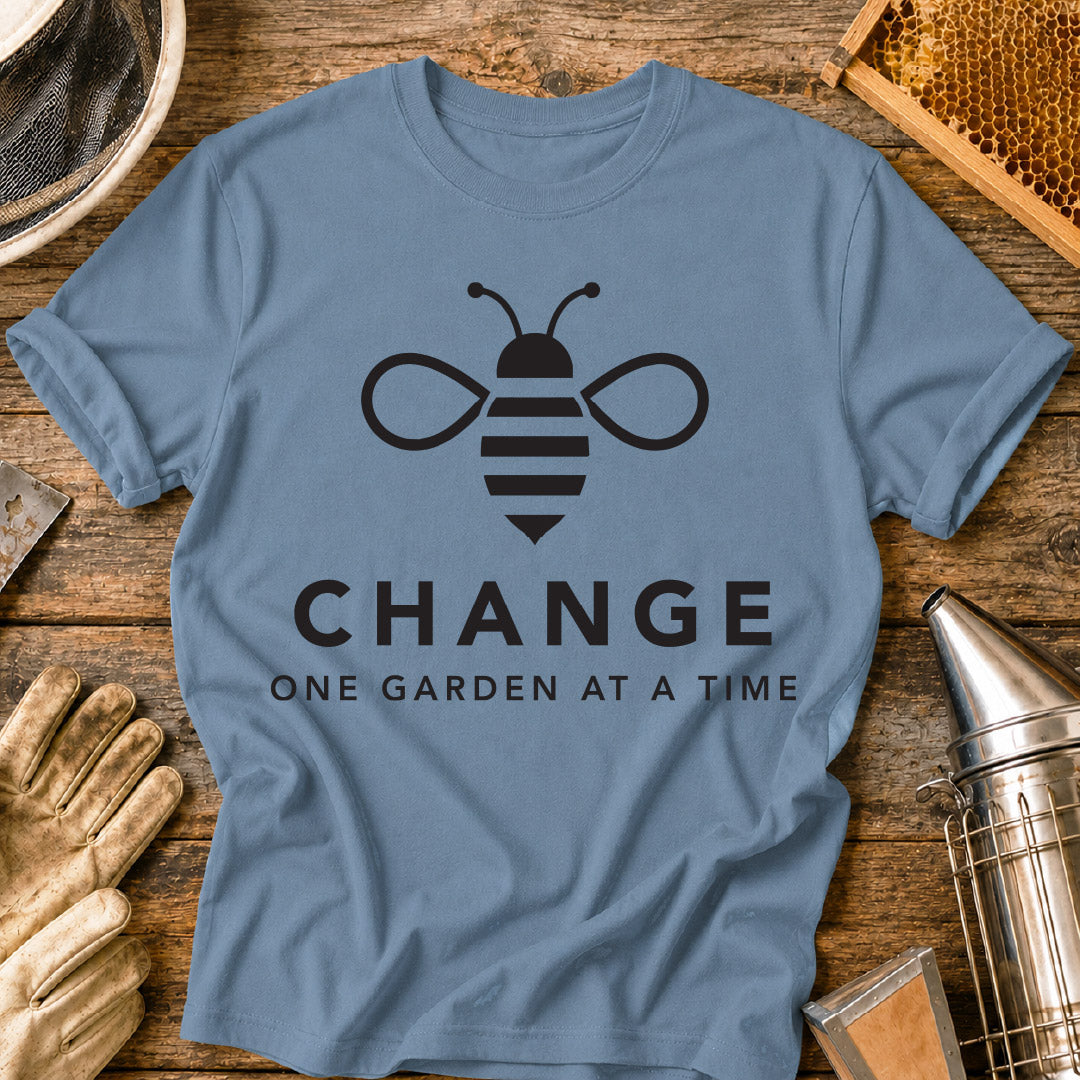 Change One Garden at a Time T-Shirt