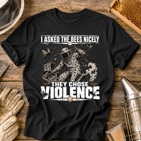 The Bees Chose Violence T-Shirt
