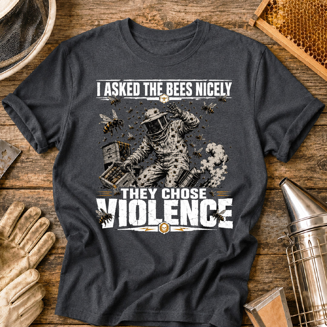 The Bees Chose Violence T-Shirt