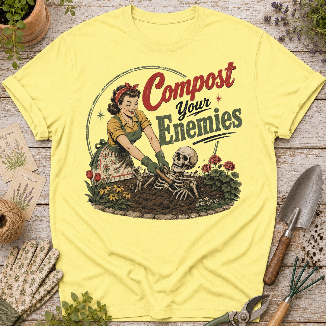 Compost Your Enemies T-Shirt