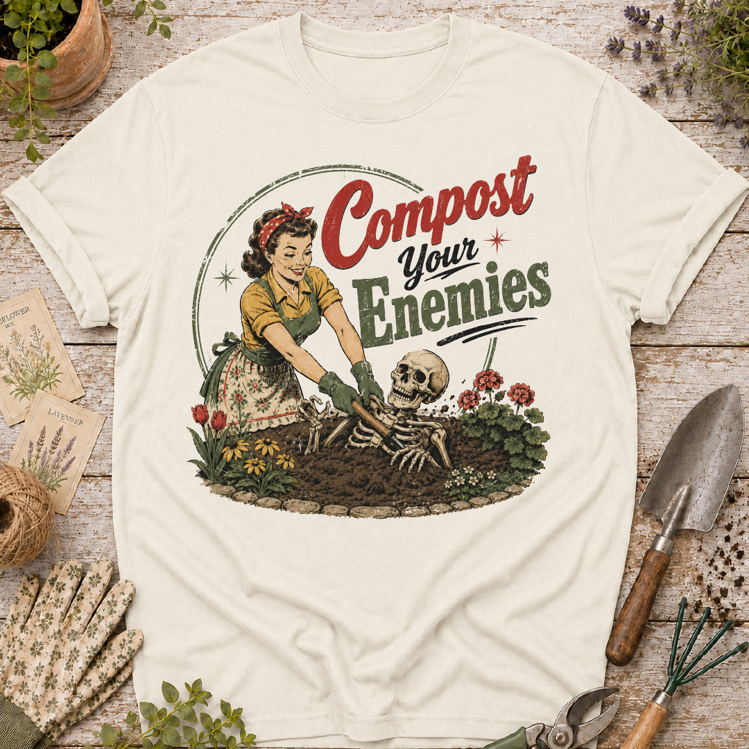 Compost Your Enemies T-Shirt