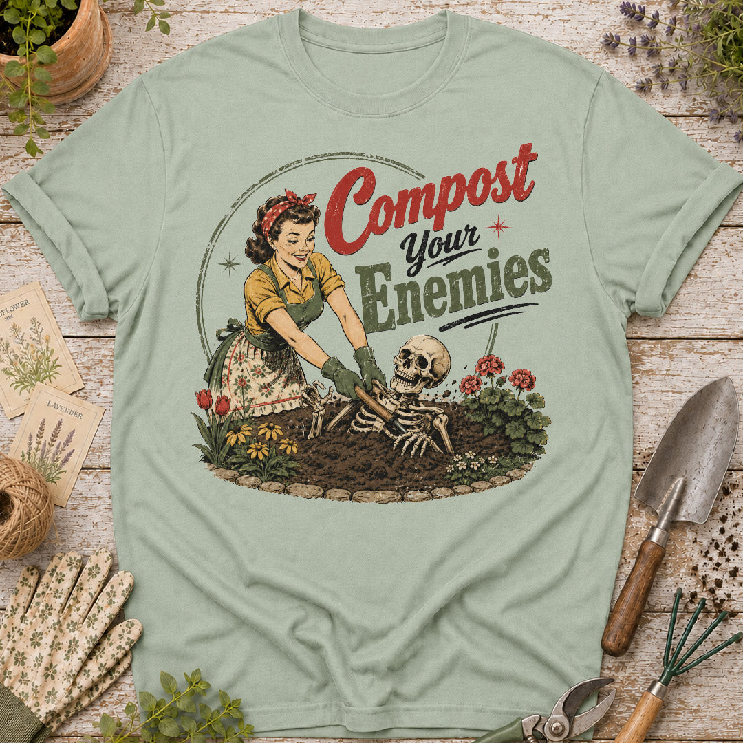 Compost Your Enemies T-Shirt
