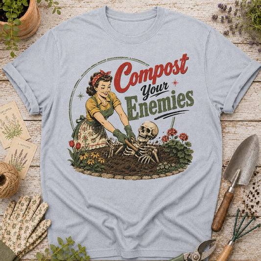 Compost Your Enemies T-Shirt