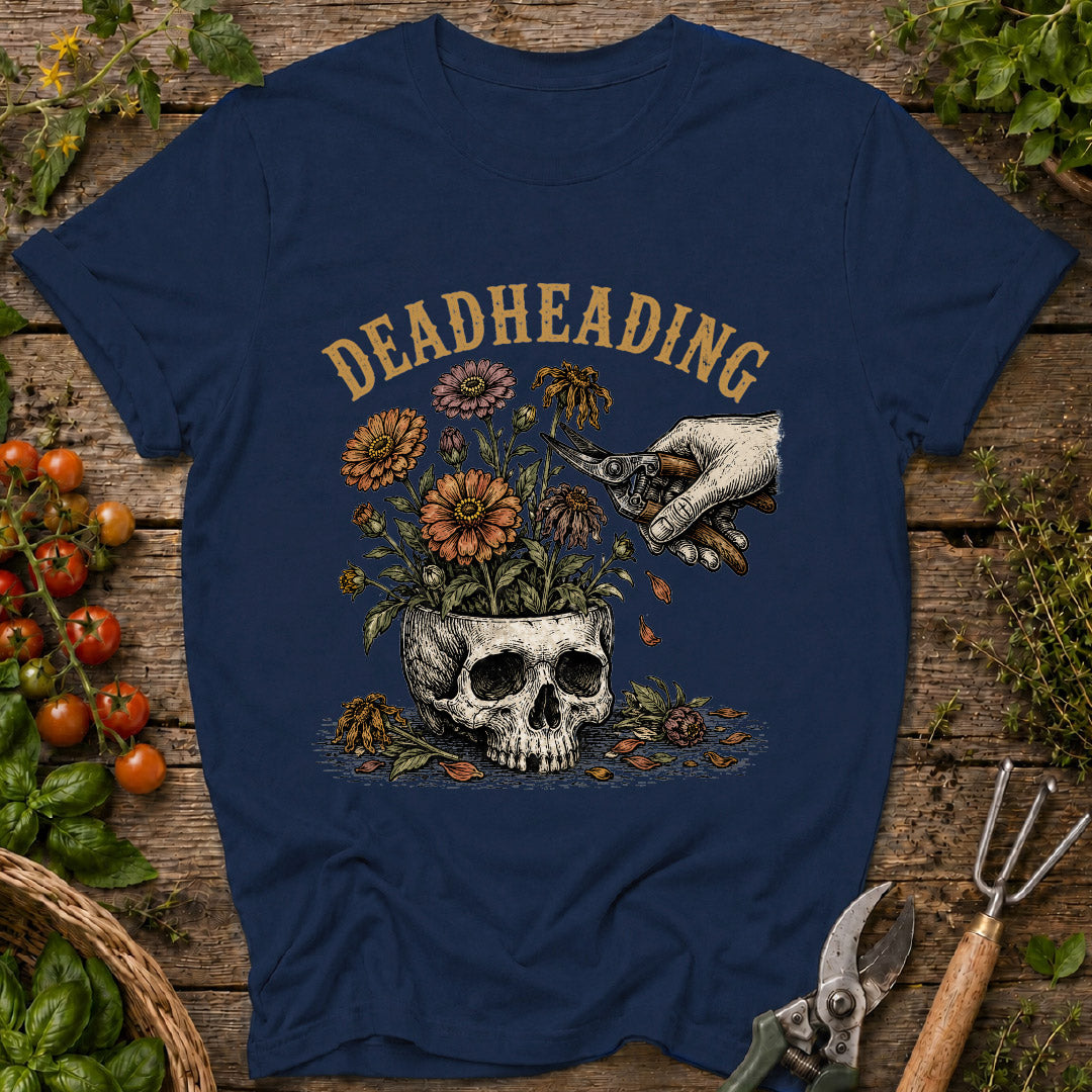 Deadheading T-Shirt