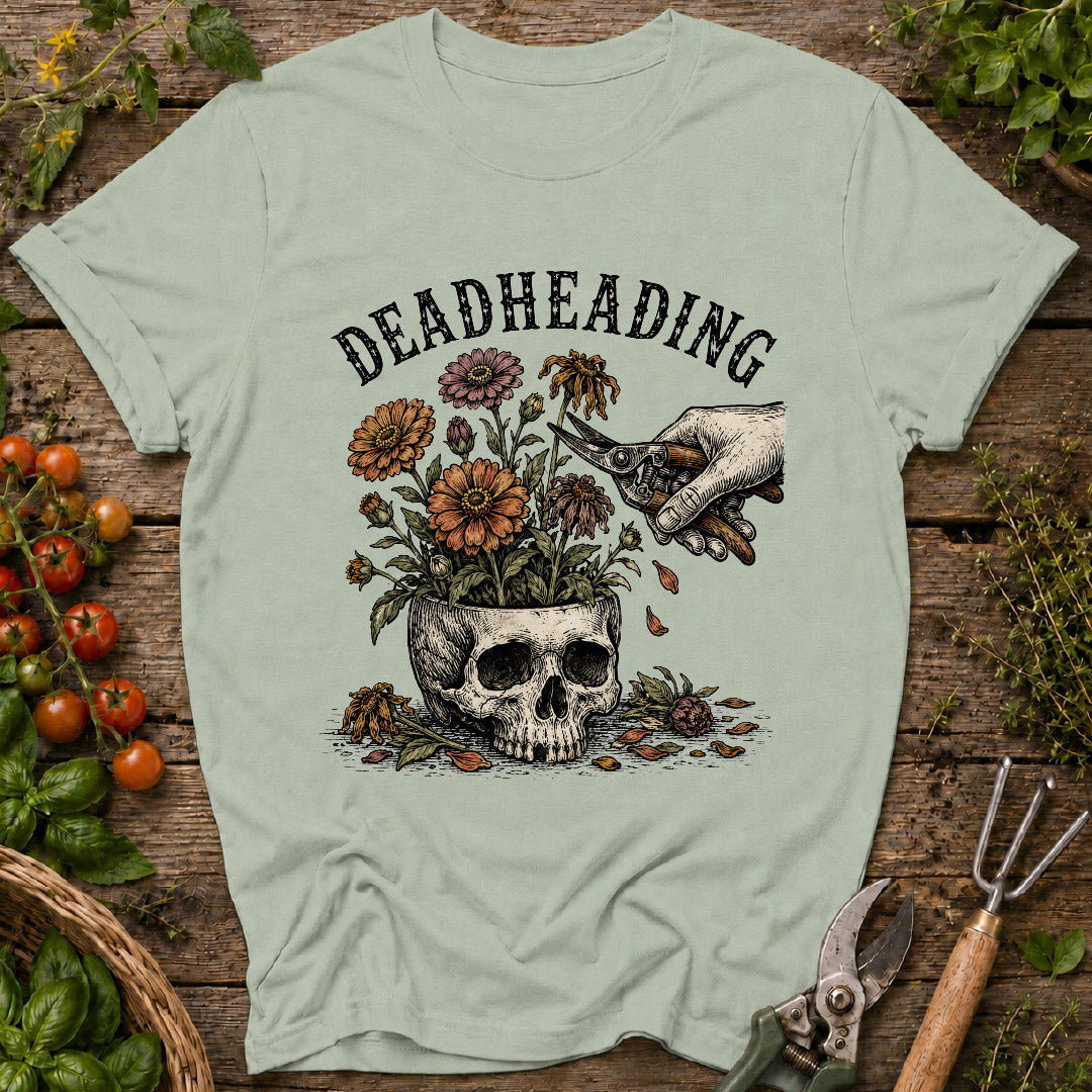 Deadheading T-Shirt