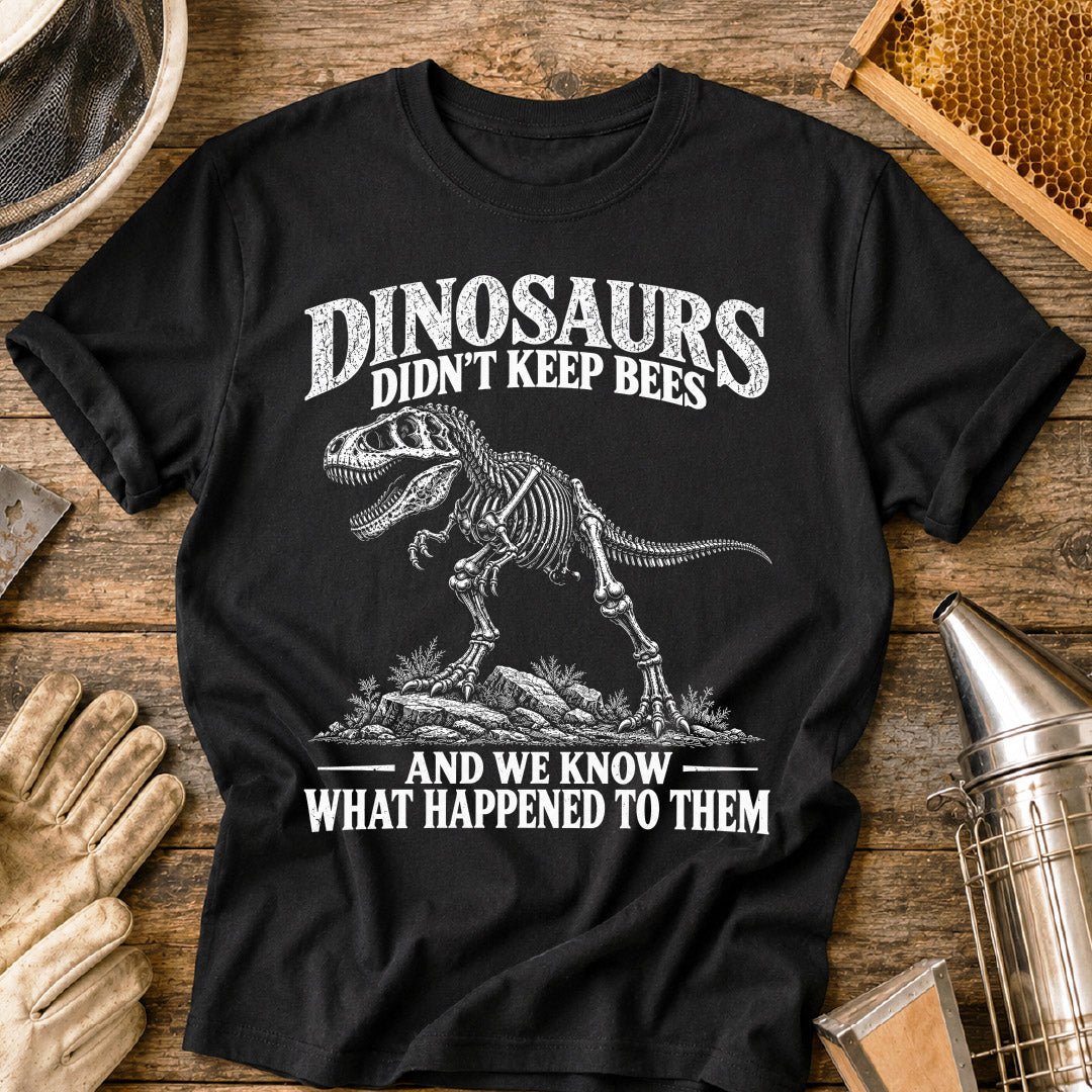 Dinosaurs Keep Bees T-Shirt