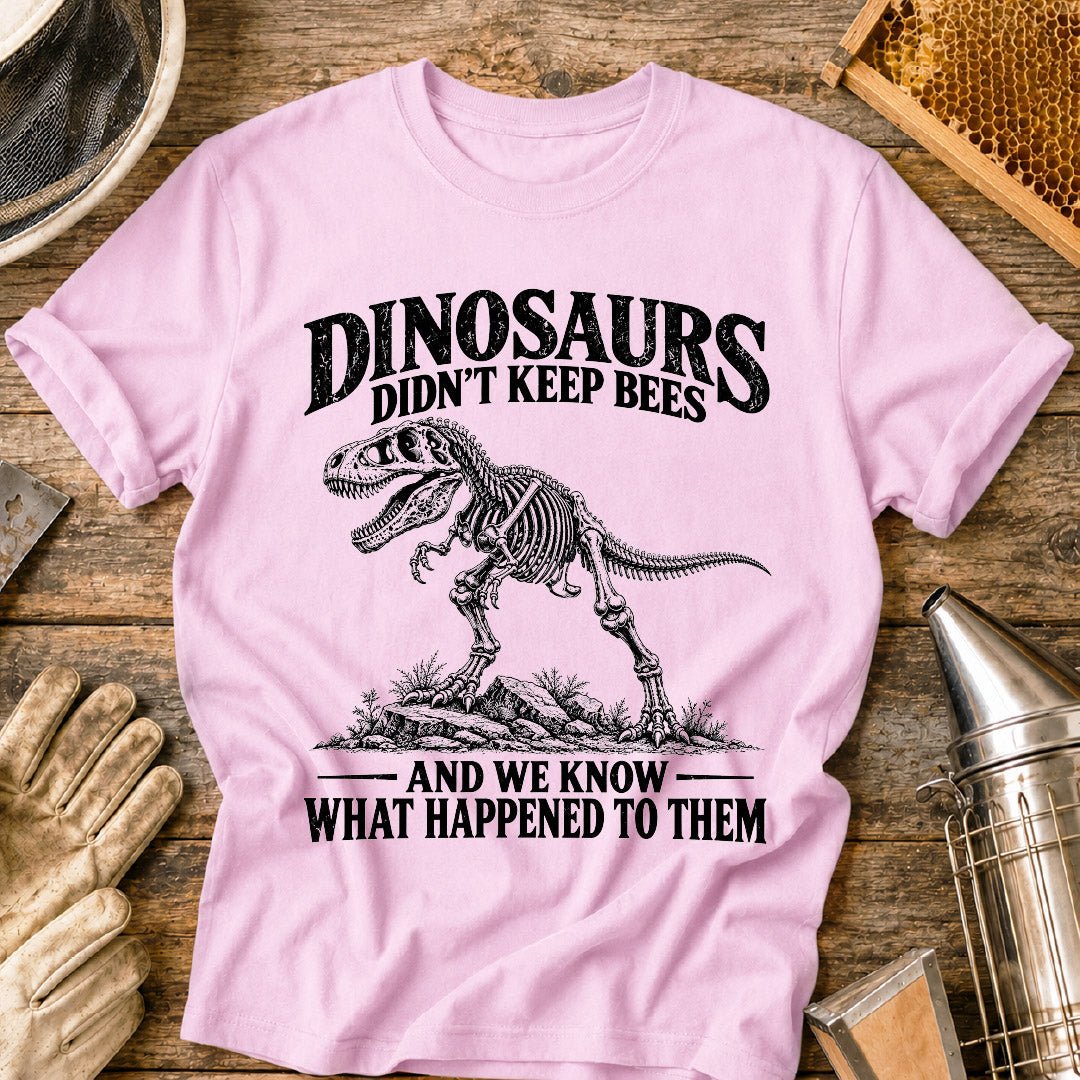 Dinosaurs Keep Bees T-Shirt