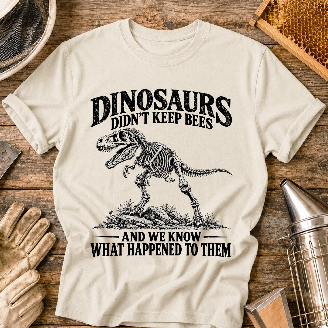 Dinosaurs Keep Bees T-Shirt