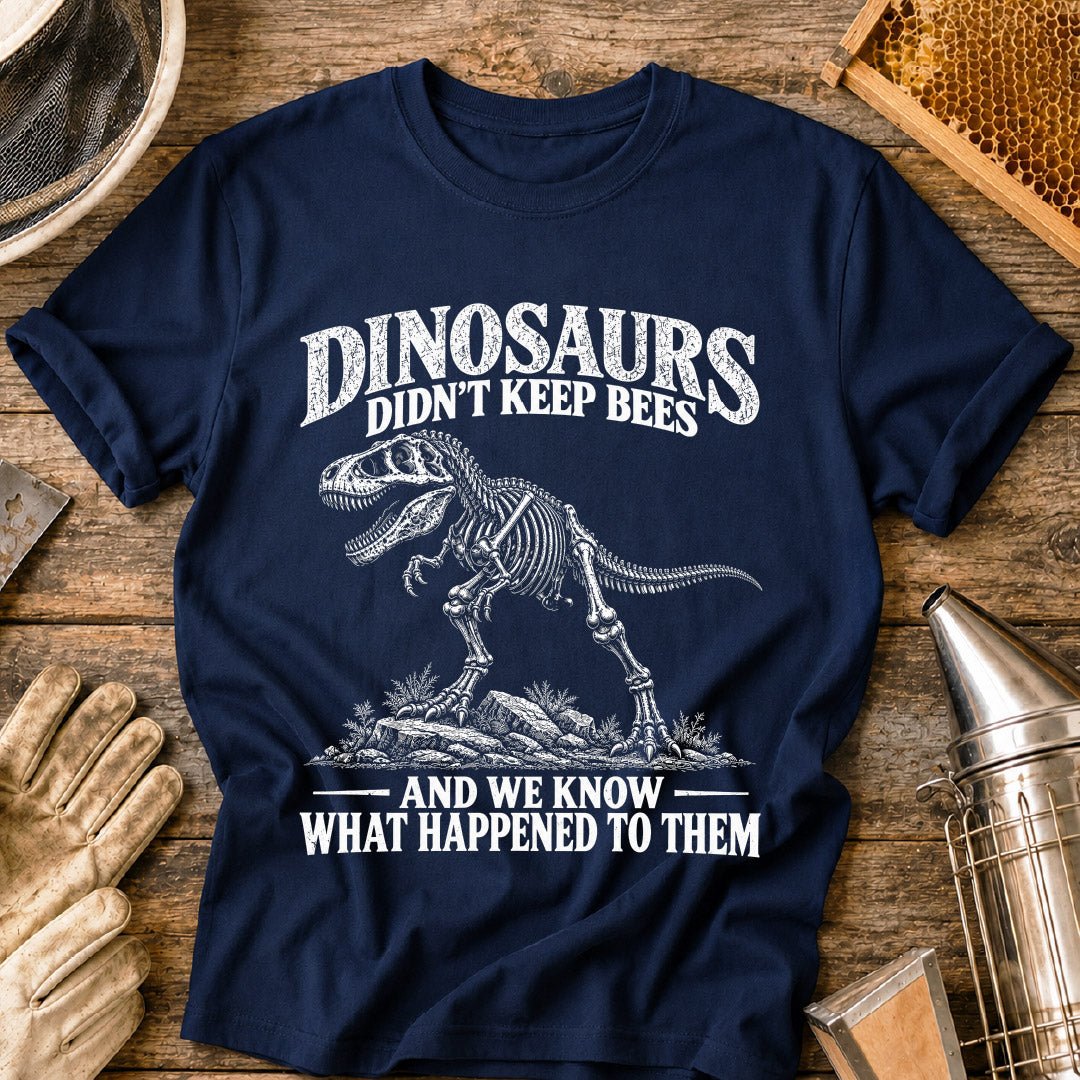 Dinosaurs Keep Bees T-Shirt