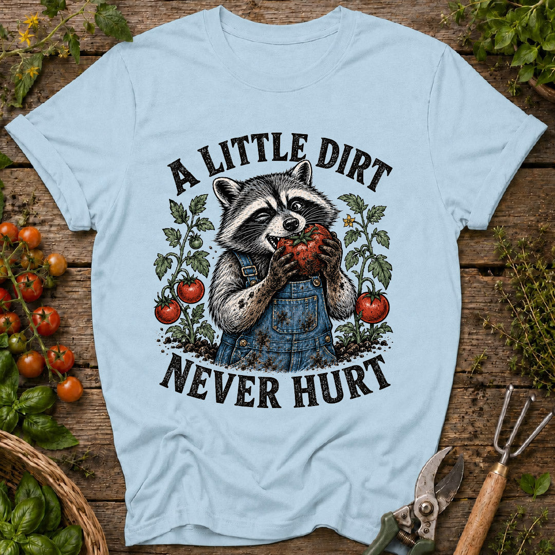 Dirt Never Hurt Raccoon T-Shirt