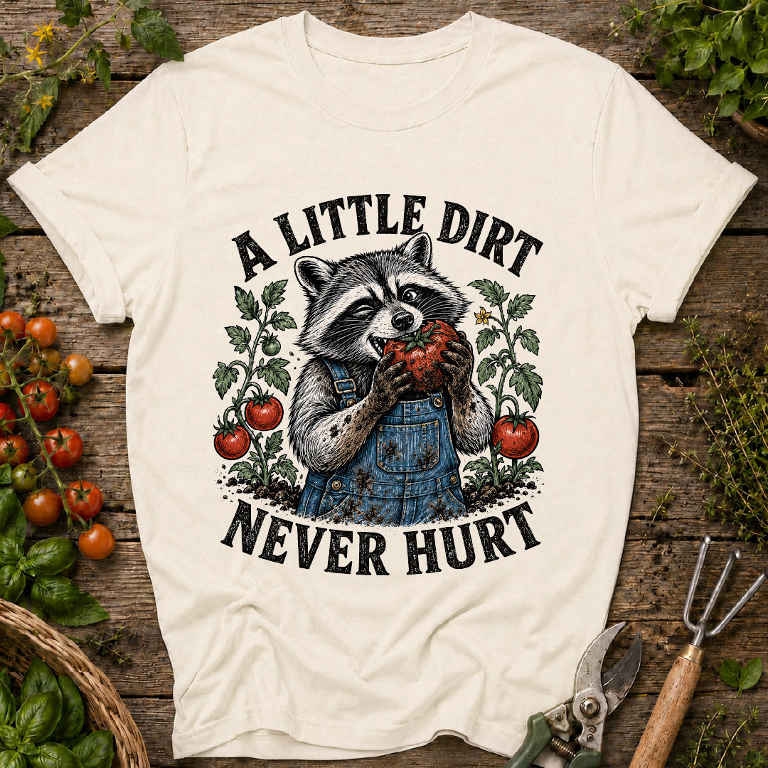 Dirt Never Hurt Raccoon T-Shirt