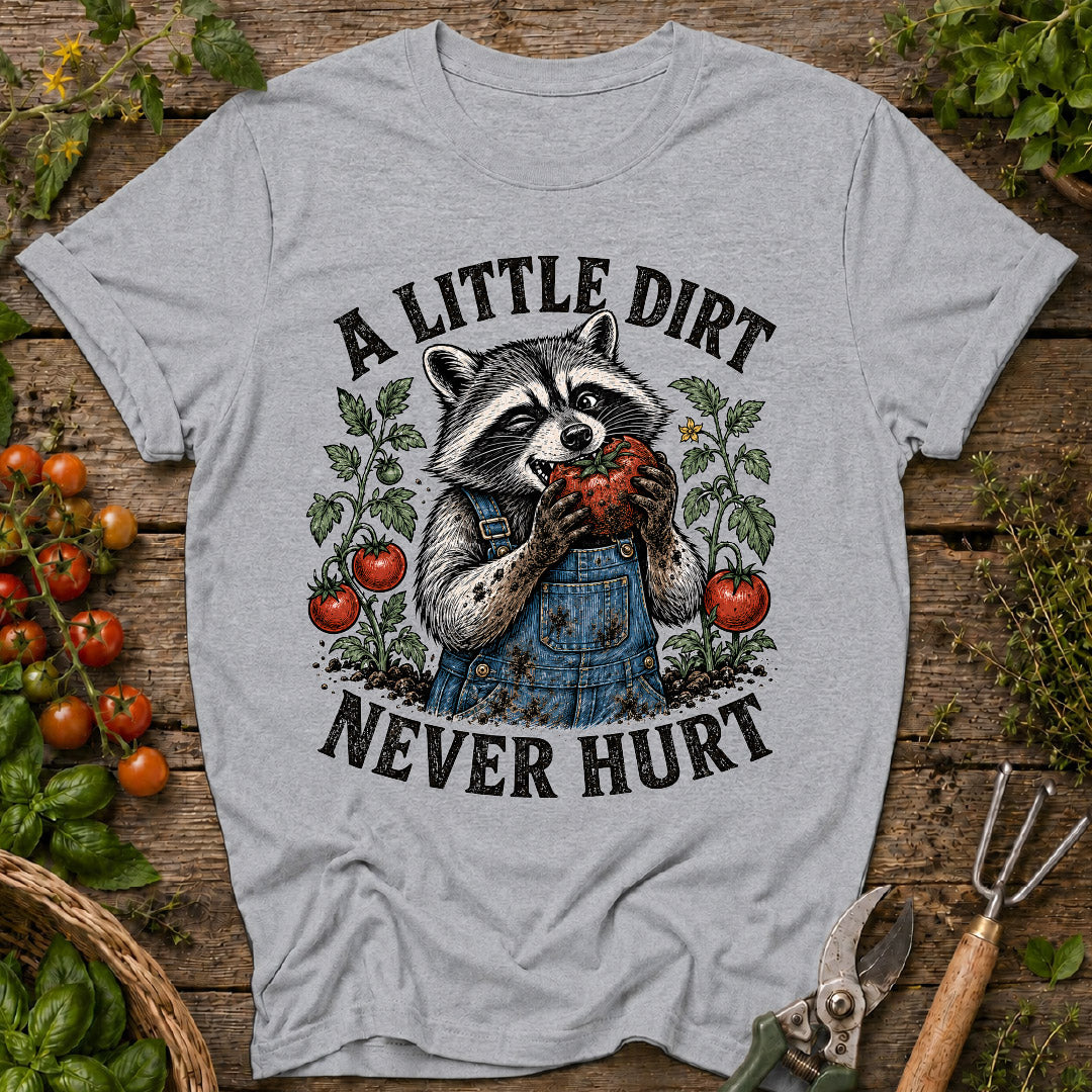 Dirt Never Hurt Raccoon T-Shirt