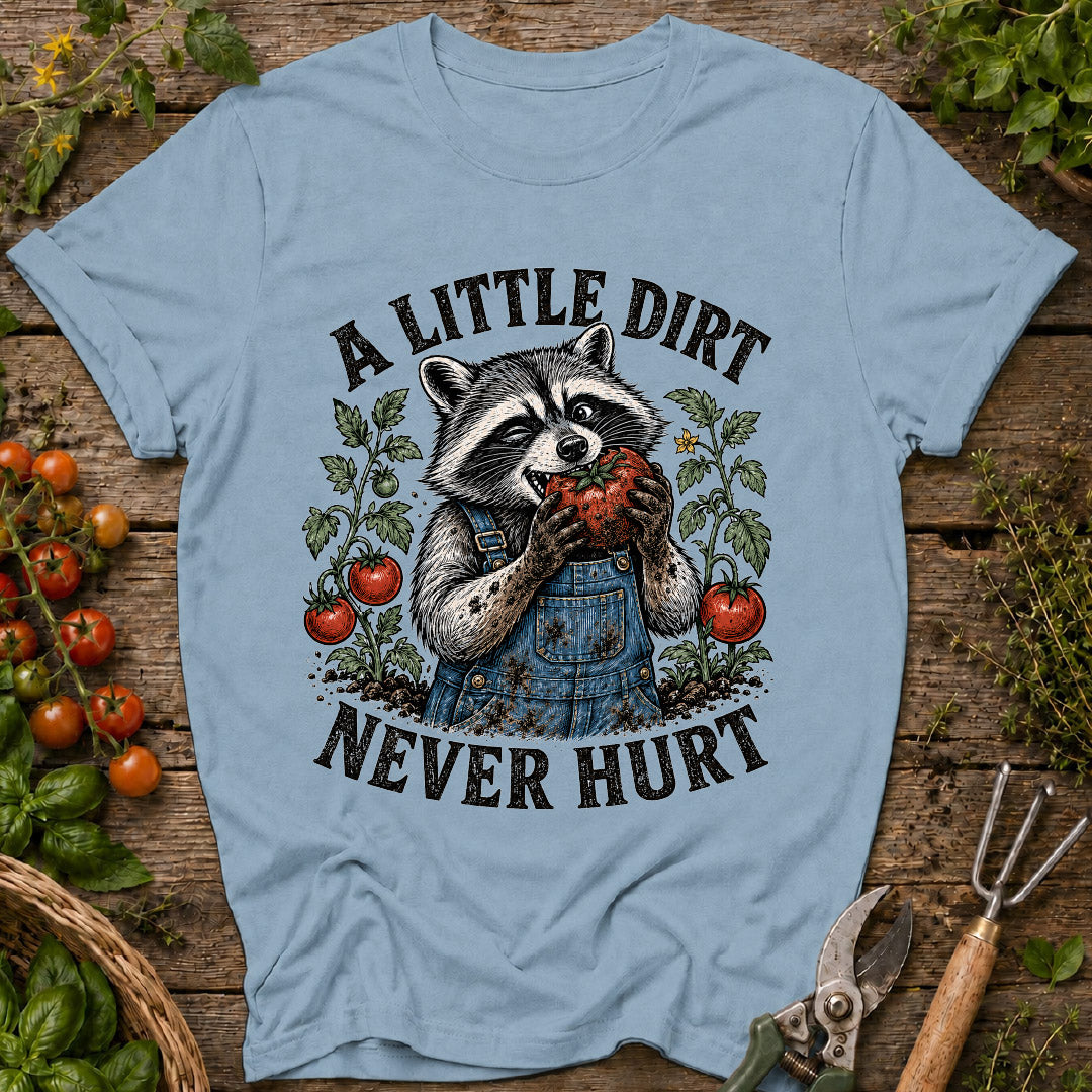 Dirt Never Hurt Raccoon T-Shirt