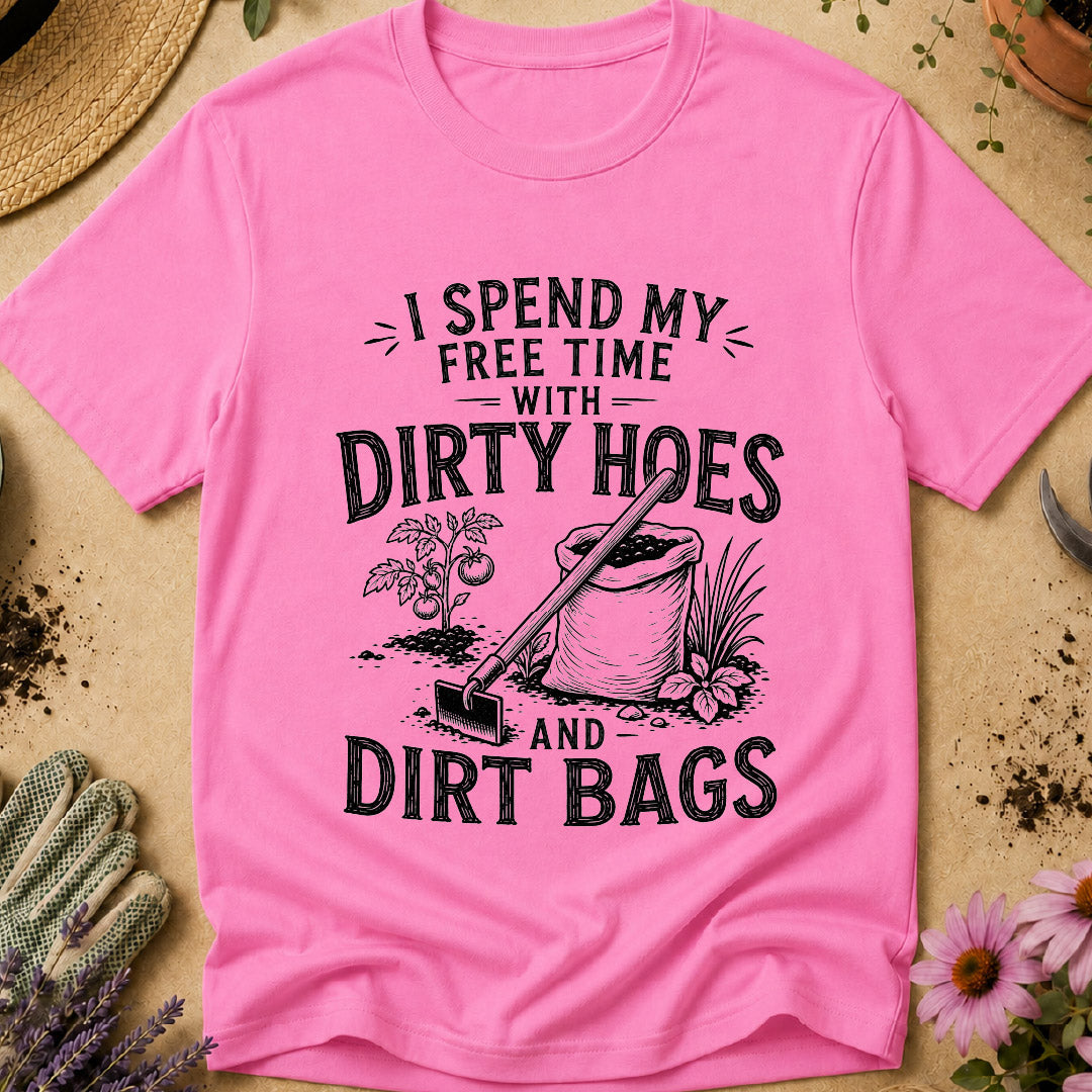 Dirty Hoes & Dirt Bags T-Shirt