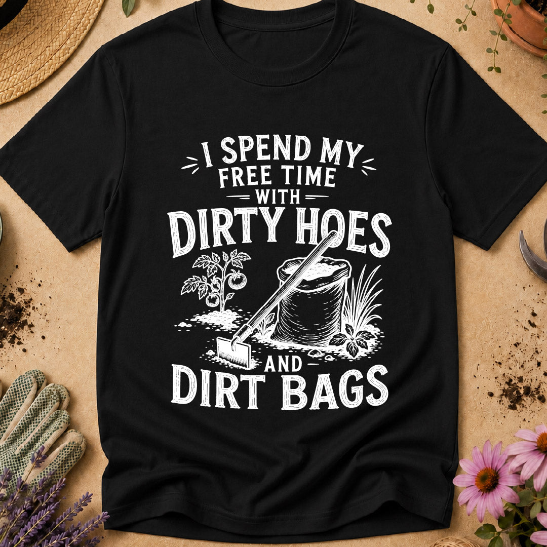 Dirty Hoes & Dirt Bags T-Shirt