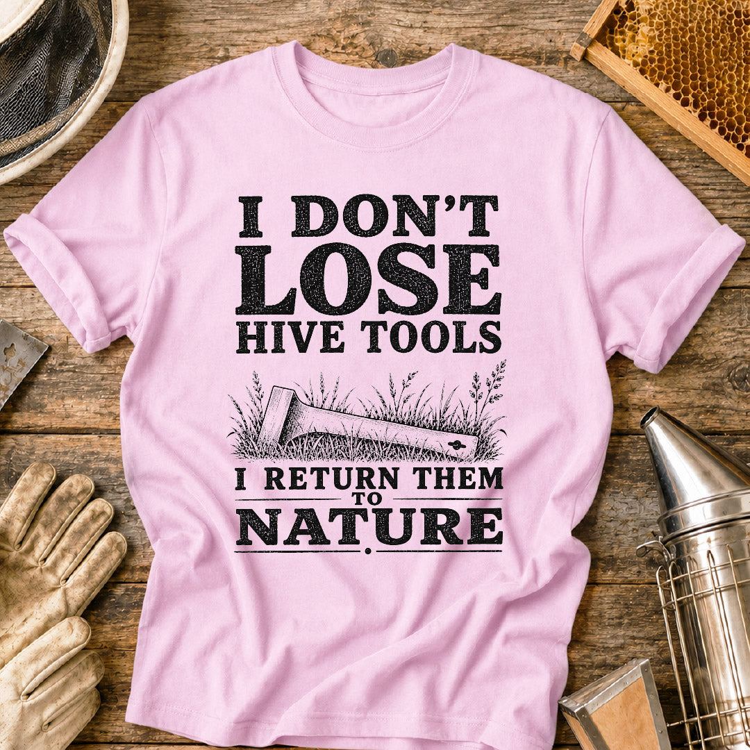 I Don't Lose Hive Tools T-Shirt