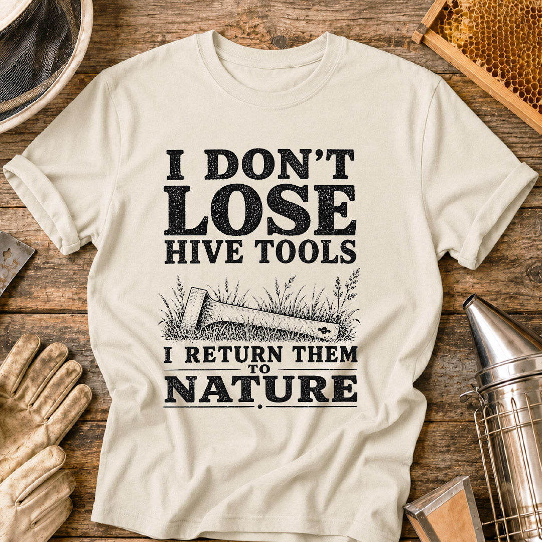 I Don't Lose Hive Tools T-Shirt