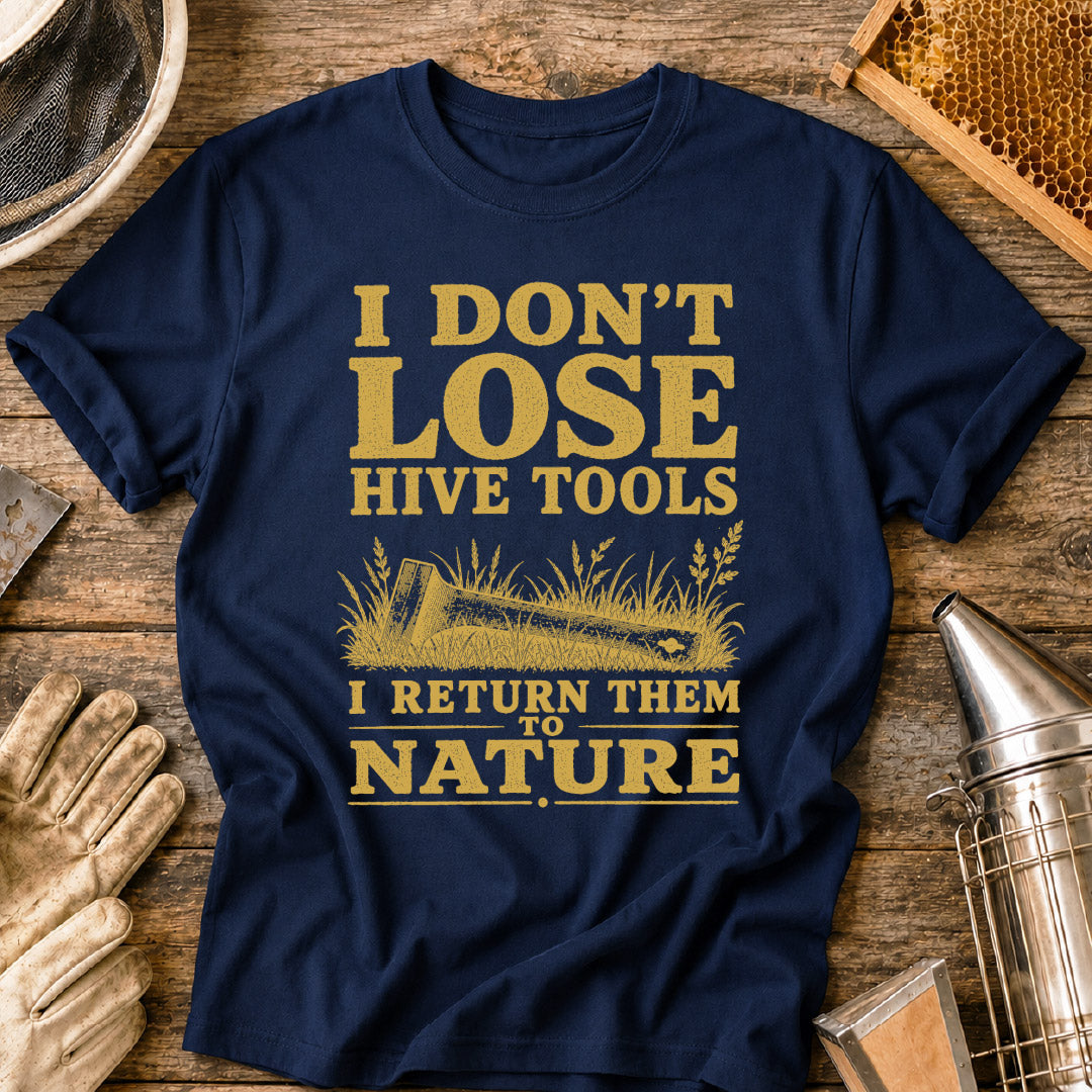 I Don't Lose Hive Tools T-Shirt