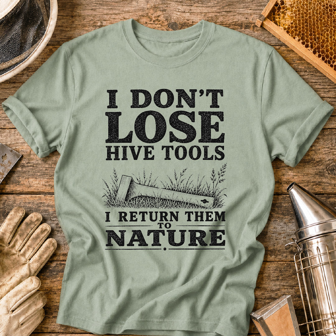 I Don't Lose Hive Tools T-Shirt