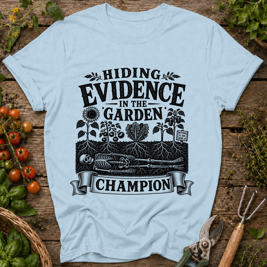Evidence in the Garden T-Shirt