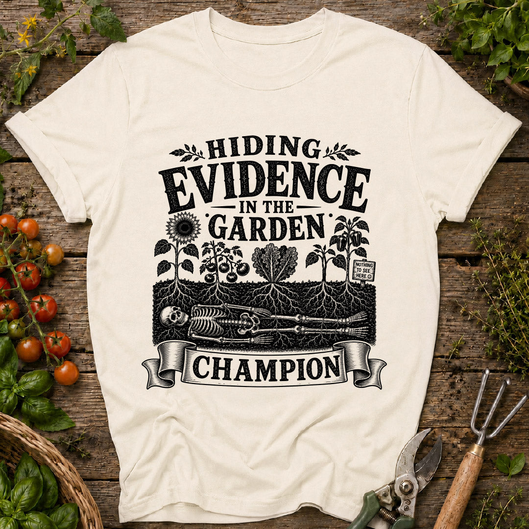 Evidence in the Garden T-Shirt