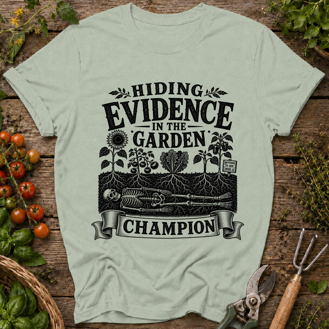 Evidence in the Garden T-Shirt