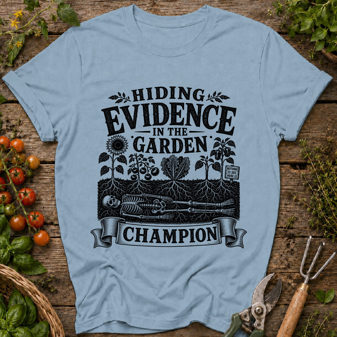 Evidence in the Garden T-Shirt