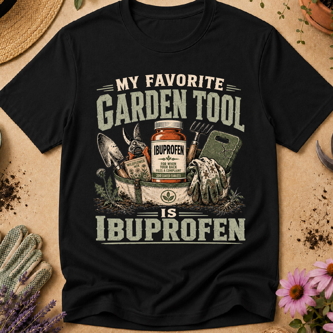 My Favorite Garden Tool T-Shirt
