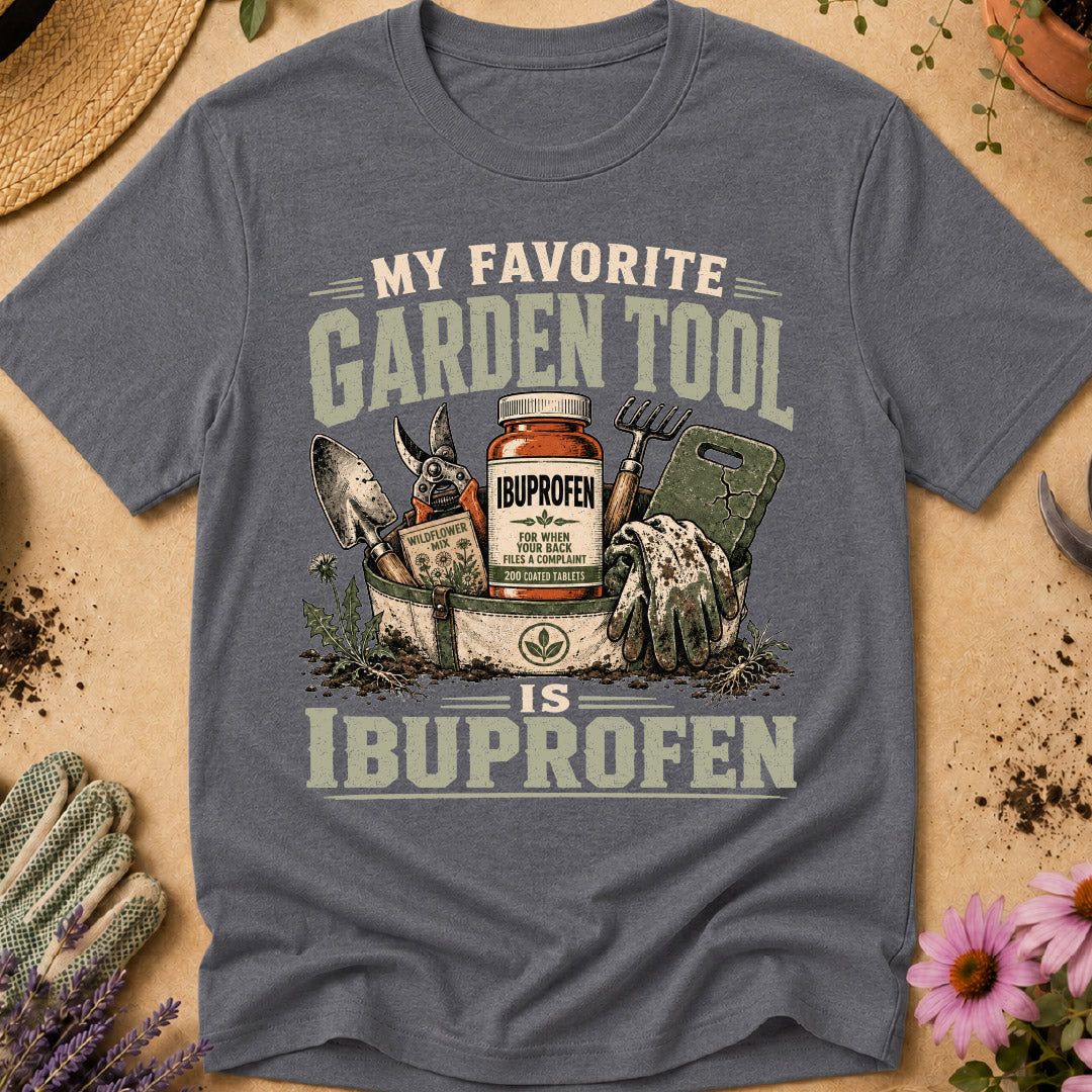 My Favorite Garden Tool T-Shirt