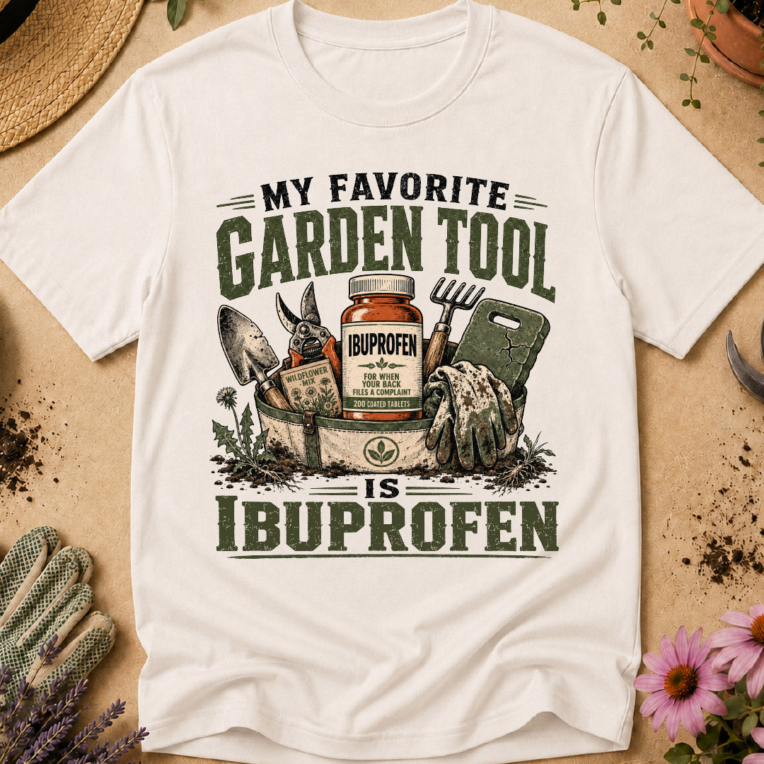 My Favorite Garden Tool T-Shirt