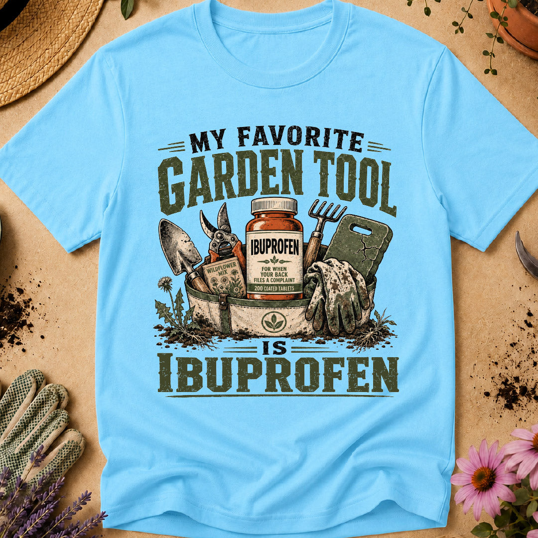 My Favorite Garden Tool T-Shirt