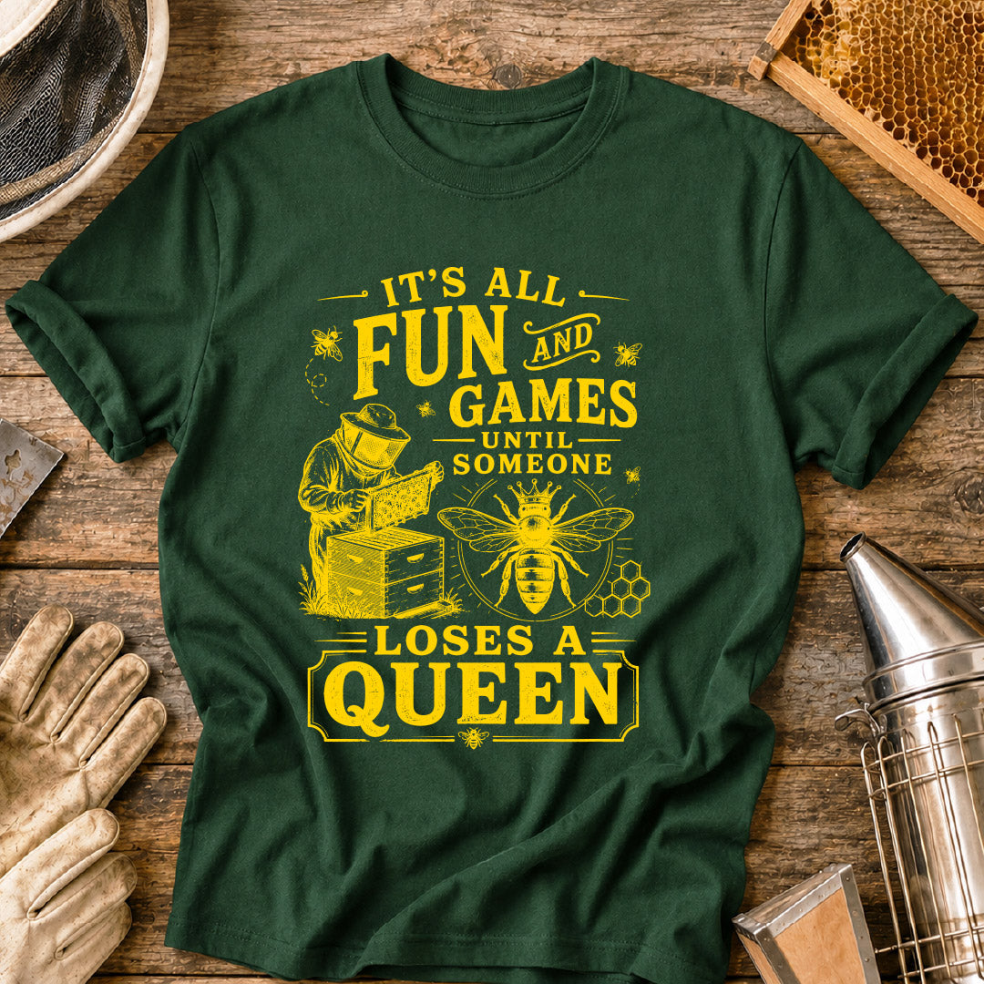 Its All Fun & Games Until Someone Loses a Queen T-Shirt