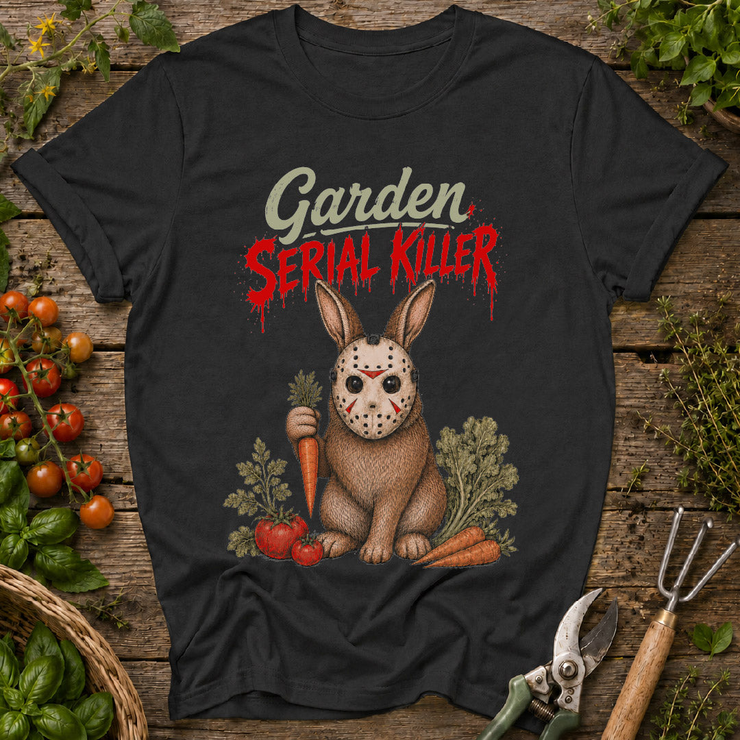 Garden Serial Killer T-Shirt