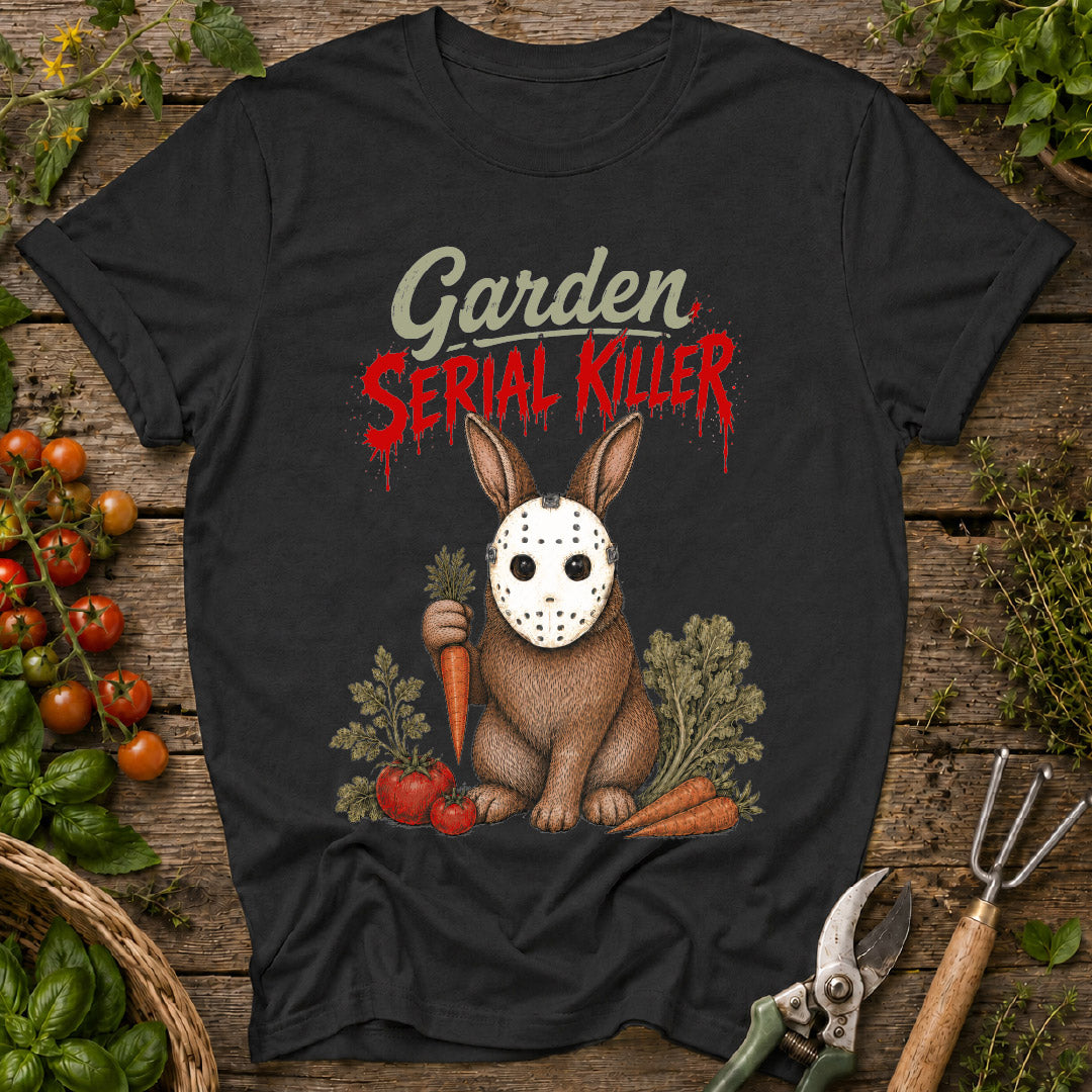 Garden Serial Killer T-Shirt