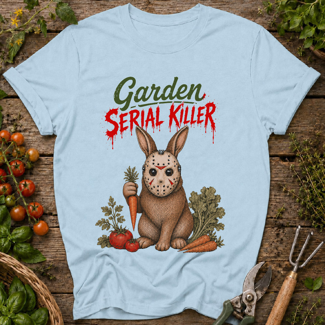Garden Serial Killer T-Shirt