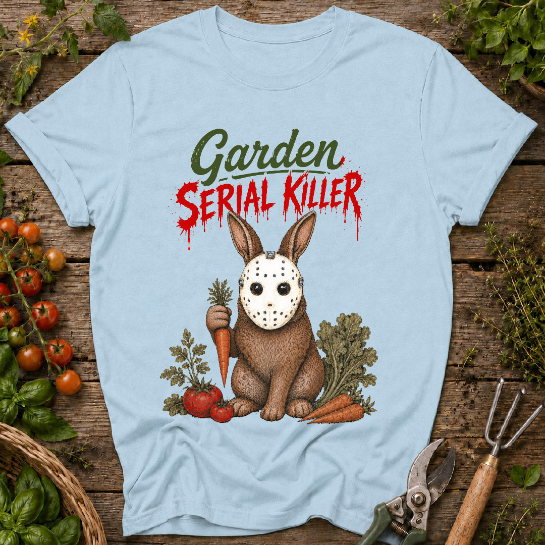 Garden Serial Killer T-Shirt