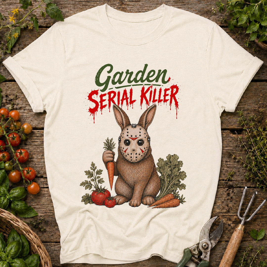 Garden Serial Killer T-Shirt