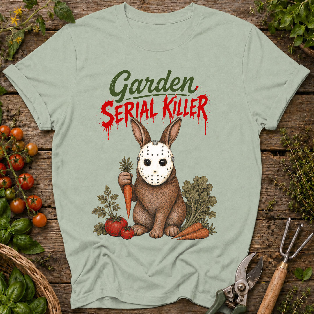 Garden Serial Killer T-Shirt